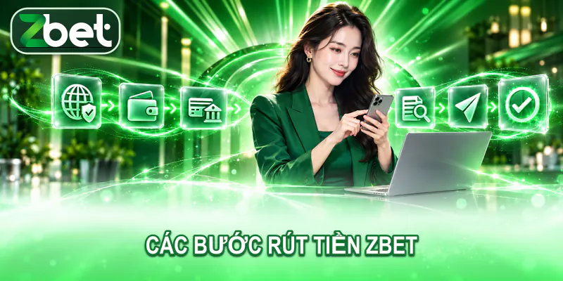 Các bước rút tiền ZBET Người dùng thực hiện các bước rút tiền ZBET và đối chiếu khoản nhận
