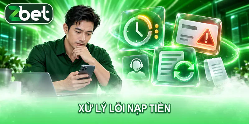Xử lý lỗi nạp tiền ZBET Người dùng kiểm tra giao dịch ZBET đang chờ hoặc chưa cập nhật số dư